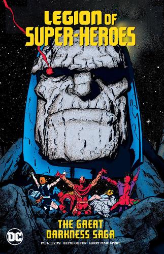 Бумажная книга «Legion of Super-Heroes: The Great Darkness Saga», авторов Курт Свон, Пол Левитц - фото №1