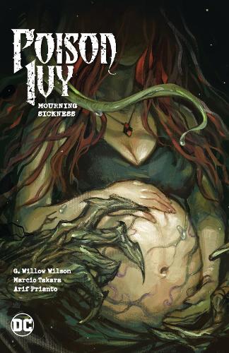 Бумажная книга «Poison Ivy Vol. 3: Mourning Sickness», авторов Г. Уиллоу Уилсон, Марсио Такара - фото №1
