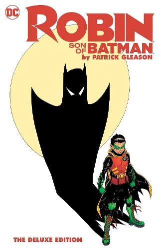 Бумажная книга «Robin: Son of Batman by Patrick Gleason: The Deluxe Edition», автор Патрик Глисон - фото №1