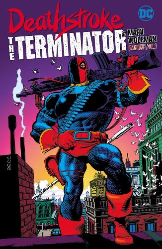 Бумажная книга «Deathstroke: The Terminator by Marv Wolfman Omnibus Vol. 1», автор Марв Вульфман - фото №1