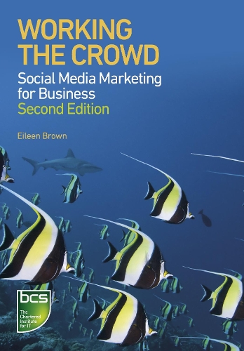 Бумажная книга «Working the Crowd: Social media marketing for business», автор Эйлин Браун - фото №1