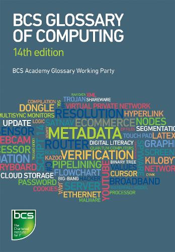 Бумажная книга «BCS Glossary of Computing», авторов Адриан Джексон, Альфред Велла, Алина Камминг, Арнольд Бердетт, Дэн Боуэн, Дэвид Фуллер, Диана Батлер, Фрэнк Хурвид, Хейзел Шоу, Джон Яворский, Джон Вуллард, Марианна Шеер, Пенни Паттерсон, Перси Метт, Томас Нг - фото №1