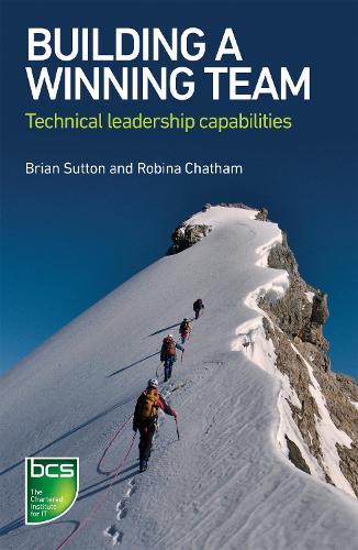 Бумажная книга «Building A Winning Team: Technical Leadership Capabilities», авторов Брайан Саттон, Робина Чатем - фото №1