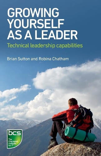 Бумажная книга «Growing Yourself As A Leader: Technical Leadership Capabilities», авторов Брайан Саттон, Робина Чатем - фото №1