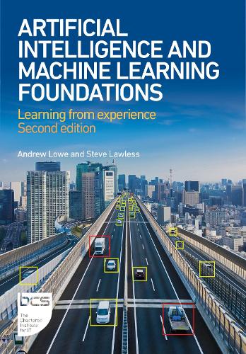 Бумажная книга «Artificial Intelligence and Machine Learning Foundations: Learning from experience», авторов Эндрю Лоу, Стив Лоулесс - фото №1