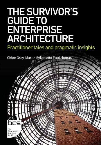 Бумажная книга «The Survivor's Guide to Enterprise Architecture: Practitioner tales and pragmatic insights», автор Мартин Сайкс - фото №1