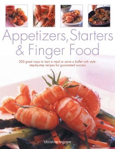 Бумажная книга «Appetizers, Starters and Finger Food», автор Кристин Ингрэм - фото №1