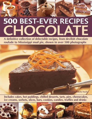 Бумажная книга «500 Best Ever Recipes: Chocolate», автор Фелисити Форстер - фото №1