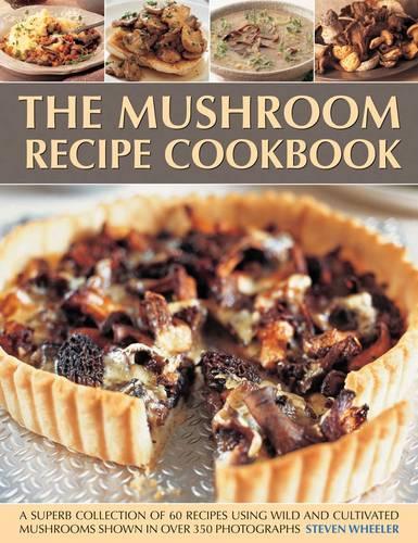 Бумажная книга «Mushroom Recipe Cookbook», автор Стивен Уилер - фото №1