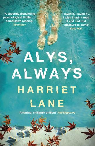 Паперова книга «Alys, Always: A superbly disquieting psychological thriller», автор Гаррієт Лейн - фото №1