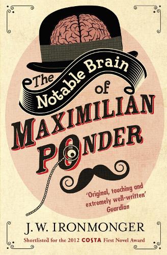 [object Object] «The Notable Brain of Maximilian Ponder», автор Джон Айронмонгер - фото №1
