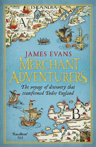 Бумажная книга «Merchant Adventurers: The Voyage of Discovery that Transformed Tudor England», автор Джеймс Эванс - фото №1