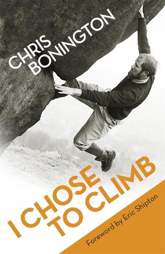 Бумажная книга «I Chose To Climb», автор Крис Бонингтон - фото №1
