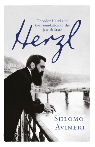 Бумажная книга «Herzl: Theodor Herzl and the Foundation of the Jewish State», автор Шломо Авинери - фото №1