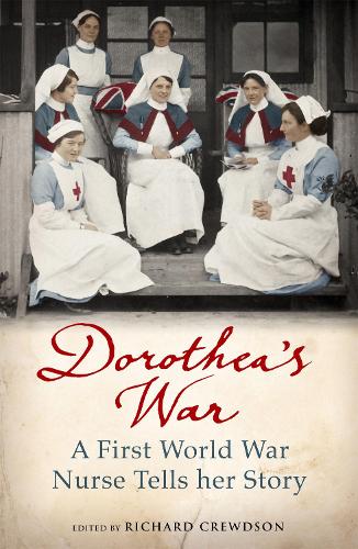 Паперова книга «Dorothea's War: The Diaries of a First World War Nurse», автор Доротея Крюдсон - фото №1