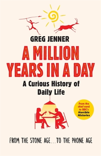 Бумажная книга «A Million Years in a Day: A Curious History of Daily Life», автор Грег Дженнер - фото №1