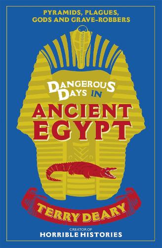 Бумажная книга «Dangerous Days in Ancient Egypt: Pyramids, Plagues, Gods and Grave-Robbers», автор Терри Дири - фото №1