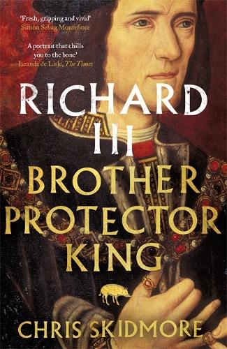 Бумажная книга «Richard III: Brother, Protector, King», автор Крис Скидмор - фото №1