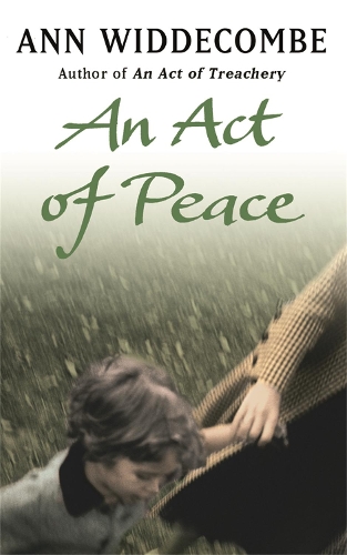 Бумажная книга «An Act of Peace: The enthralling sequel to An Act of Treachery», автор Энн Уиддекомб - фото №1