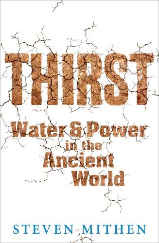 Паперова книга «Thirst: Water and Power in the Ancient World», автор Стівен Мітен - фото №1