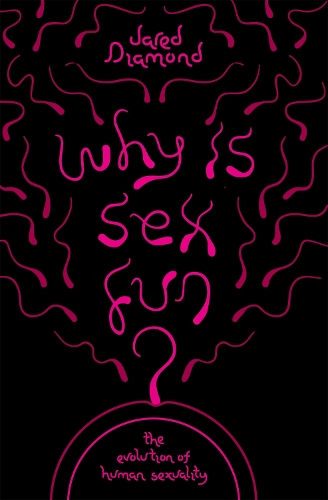 Бумажная книга «Why Is Sex Fun?: The Evolution of Human Sexuality», автор Джаред Даймонд - фото №1
