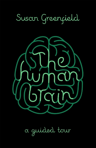 Паперова книга «The Human Brain: A Guided Tour», автор Сьюзен Грінфілд - фото №1