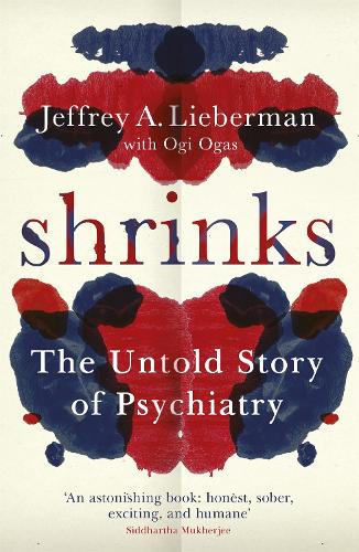 Паперова книга «Shrinks: The Untold Story of Psychiatry», авторів Джеффрі А. Ліберман, Оґі Оґас - фото №1
