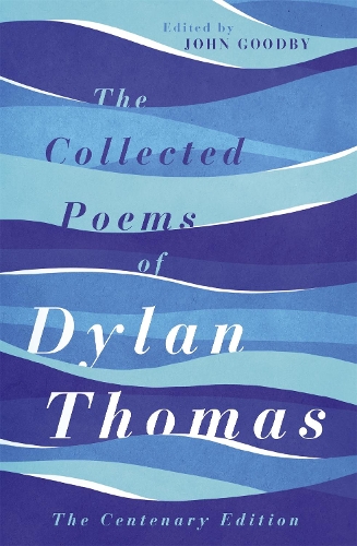 [object Object] «The Collected Poems of Dylan Thomas: The Centenary Edition», автор Ділан Томас - фото №1