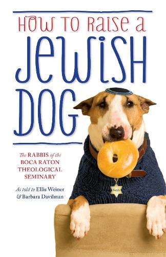 Бумажная книга «How To Raise A Jewish Dog», авторов Барбара Дэвилман, Эллис Вайнер - фото №1