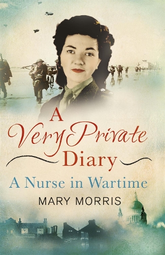Бумажная книга «A Very Private Diary: A Nurse in Wartime», автор Мэри Моррис - фото №1