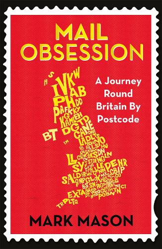 Бумажная книга «Mail Obsession: A Journey Round Britain by Postcode», автор Марк Мэйсон - фото №1