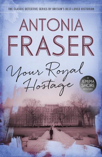 Паперова книга «Your Royal Hostage: A Jemima Shore Mystery», автор Антонія Фрейзер - фото №1
