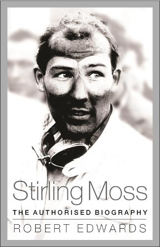 Паперова книга «Stirling Moss: The Authorised Biography», автор Роберт Едвардс - фото №1