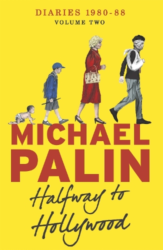 Паперова книга «Halfway To Hollywood: Diaries 1980-1988 (Volume Two)», автор Майкл Пейлін - фото №1