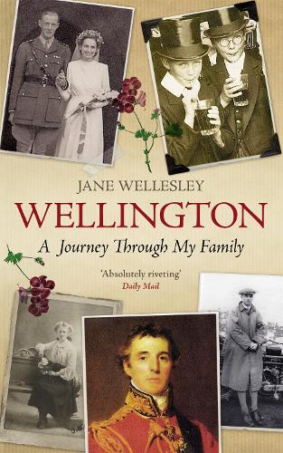 Паперова книга «Wellington: A Journey Through My Family», автор Джейн Велслі - фото №1