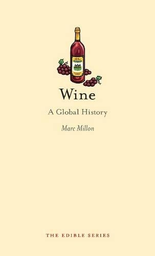 Бумажная книга «Wine: A Global History», автор Марк Миллон - фото №1