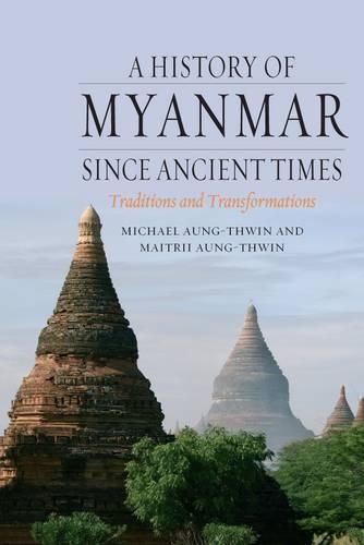 Паперова книга «A History of Myanmar Since Ancient Times», авторів Майтрій Аун-Твін, Майкл Аунг-Твін - фото №1
