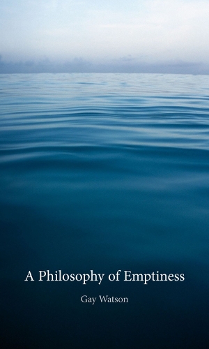Бумажная книга «A Philosophy of Emptiness», автор Гей Уотсон - фото №1