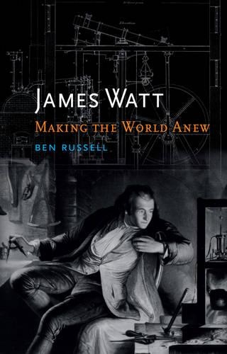 Бумажная книга «James Watt: Making the World Anew», автор Бен Рассел - фото №1