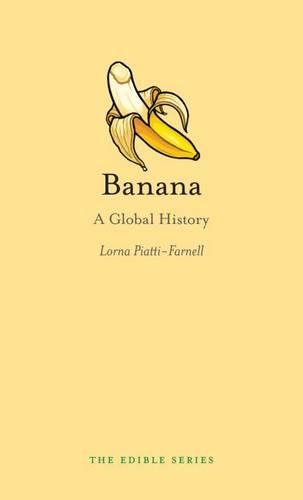 Паперова книга «Banana: A Global History», автор Лорна П'ятті-Фарнелл - фото №1