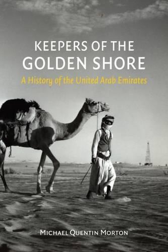 Бумажная книга «Keepers of the Golden Shore: A History of the United Arab Emirates», автор Майкл Квентин Мортон - фото №1