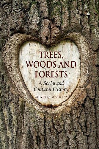 Паперова книга «Trees, Woods and Forests: A Social and Cultural History», автор Чарльз Уоткінс - фото №1