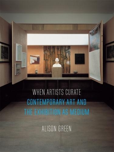 Паперова книга «When Artists Curate: Contemporary Art and the Exhibition as Medium», автор Елісон Ґрін - фото №1