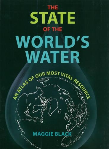 Бумажная книга «The State of the World's Water: An Atlas of Our Most Vital Resource», автор Мэгги Блэк - фото №1
