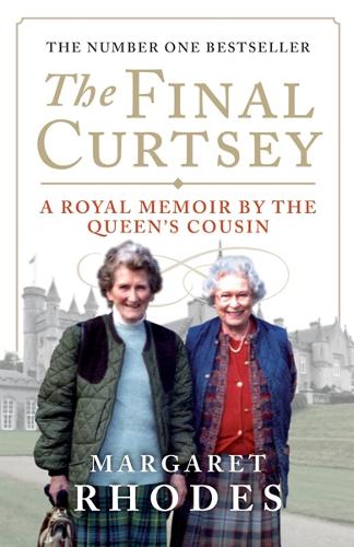 Бумажная книга «The Final Curtsey: A Royal Memoir by the Queen's Cousin», автор Маргарет Родс - фото №1