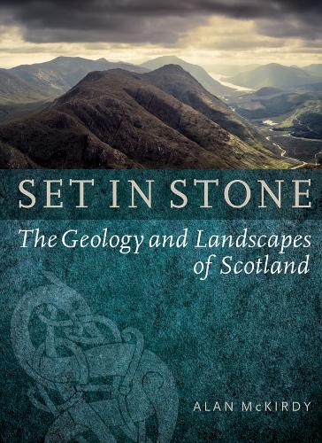 Бумажная книга «Set in Stone: The Geology and Landscapes of Scotland», автор Алан Маккирди - фото №1