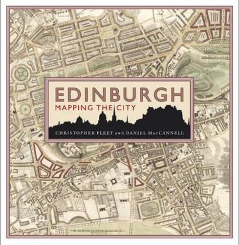 Паперова книга «Edinburgh: Mapping the City», авторів Крис Флит, Деніел МакКеннелл - фото №1