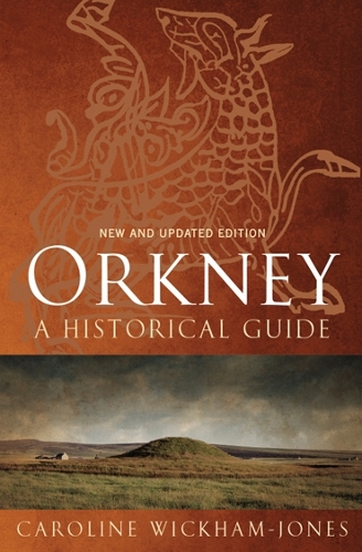 Бумажная книга «Orkney: A Historical Guide», автор Кэролайн Уикхем-Джонс - фото №1