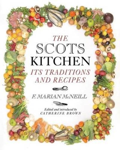 Бумажная книга «The Scots Kitchen: Its Traditions and Recipes», автор Ф. Мэриан Макнилл - фото №1