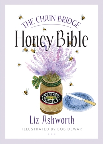 Бумажная книга «The Chain Bridge Honey Bible», автор Лиз Эшворт - фото №1